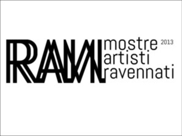 R.A.M. 2013. IX Edizione Biennale per giovani artisti, Museo d’Arte della città di Ravenna