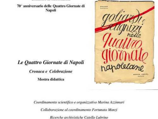 Le quattro giornate di Napoli. Cronaca e celebrazione, Archivio di Stato, Napoli