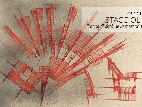 Omaggio a Oscar Staccioli. Tracce di città nella memoria, Museo Frac, Baronissi (SA)