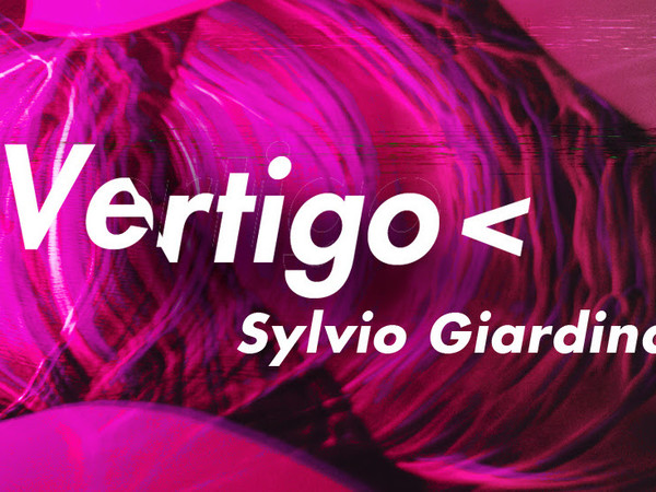 Sylvio Giardina, Vertigo, Mattatoio, Roma