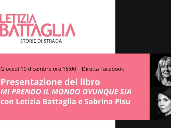 Presentazione del libro 'Mi prendo il mondo ovunque sia' con Letizia Battaglia e Sabrina Pisu