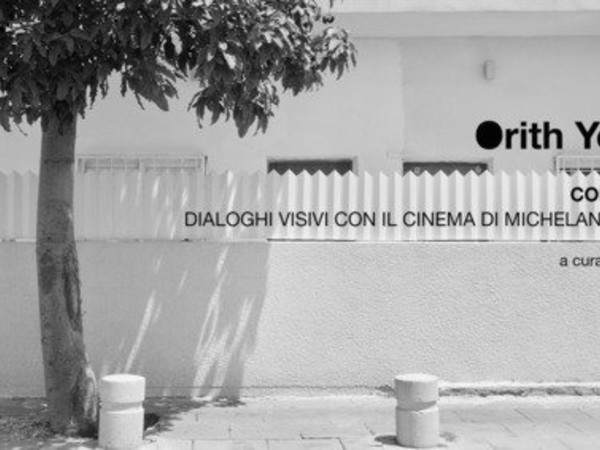 Orith Youdovich, Come devo vivere. Dialoghi visivi con il cinema di Michelangelo Antonioni