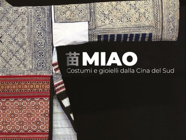 Miao. Costumi e gioielli dalla Cina del Sud, Museo di Arte Orientale, Venezia