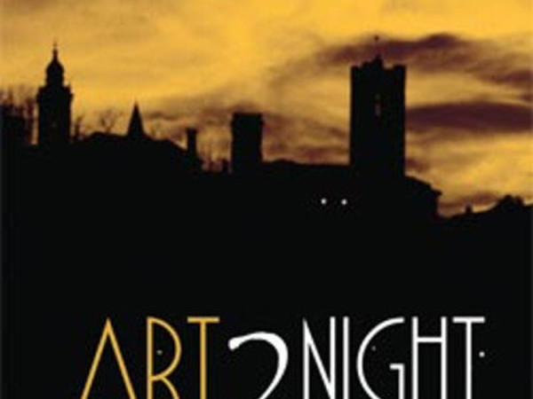 Art2night. La Notte Bianca dell'Arte, Bergamo