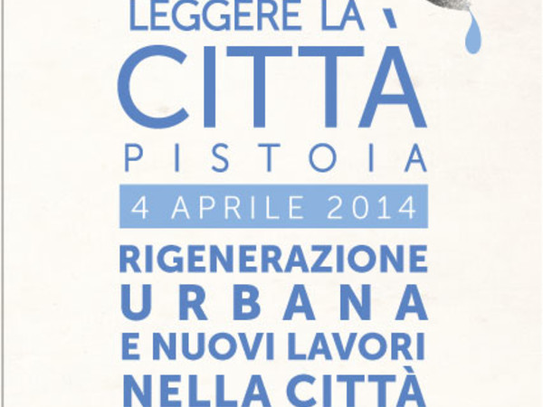 Rigenerazione urbana e nuovi lavori nella città che cambia, Palazzo Comunale, Pistoia