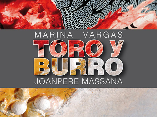 Marina Vargas - Joanpere Massana, Toro y Burro