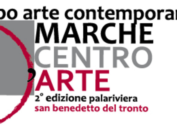 Marche Centro d'Arte, PalaRiviera, San Benedetto del Tronto (Ascoli Piceno)