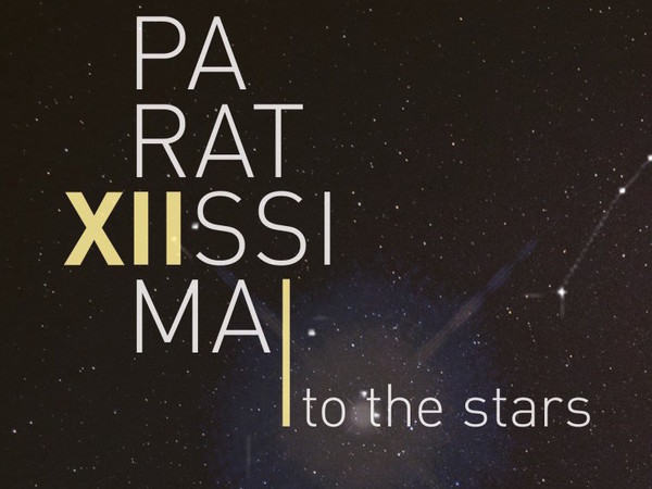 Paratissima 12 - To the stars