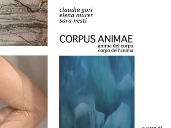 Corpus Animae. Anima del corpo e corpo dell’anima