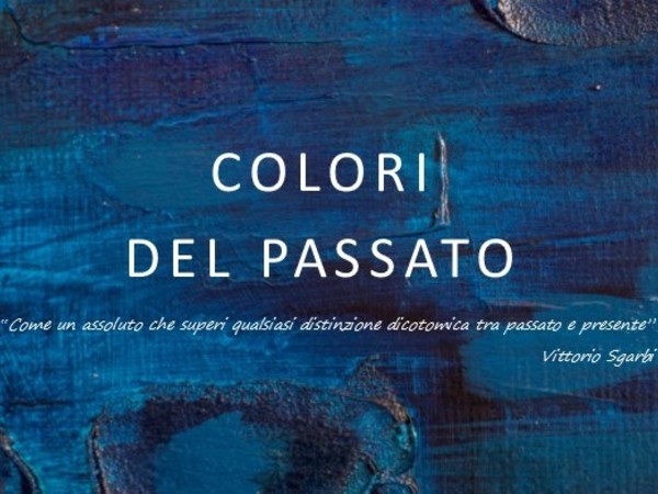 Silvia Galgani, Colori del passato, Arte Borgo Gallery, Roma