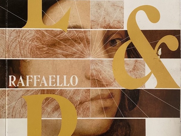 Leonardo e Raffaello. Il Genio e la Grazia, Casa Internazionale delle Donne, Roma