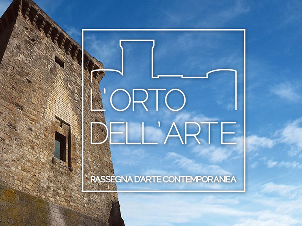 L’orto dell’arte 2014, Castello Piccolomini di Ortucchio
