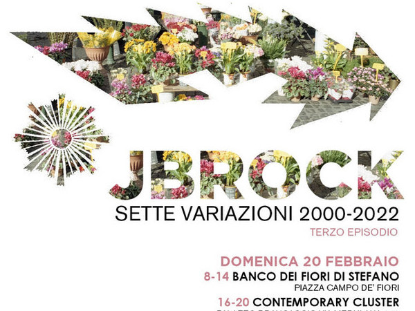 JBROCK. Sette Variazioni 2000-2022. III Episodio