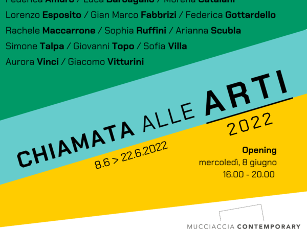 Chiamata alle Arti | 2022, Mucciaccia Contemporary, Roma