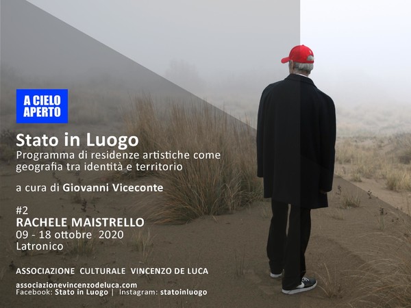 Stato in Luogo #2 - Rachele Maistrello, Associazione culturale Vincenzo De Luca, Latronico 