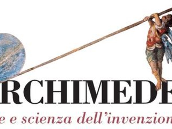 Archimede. Arte e scienza dell’invenzione, Musei Capitolini, Roma