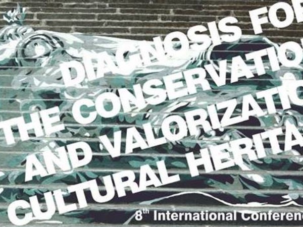 VIII Convegno internazionale - Diagnosi, conservazione e valorizzazione del Patrimonio Culturale