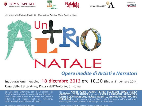 Un altro Natale 2013. Opere inedite di Artisti e Narratori, Casa delle Letterature, Roma