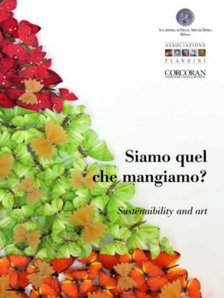 Siamo quello che mangiamo? Sostenibilità e arte