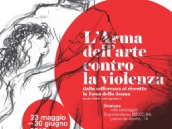 L’Arma dell’arte contro la violenza. Dalla sofferenza al riscatto, la forza della donna