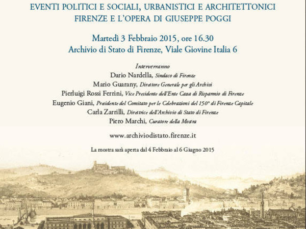 Una Capitale e il suo Architetto. Eventi politici e sociali, urbanistici e architettonici. Firenze e l'opera di Giuseppe Poggi