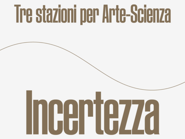 INCERTEZZA. INTERPRETARE IL PRESENTE, PREVEDERE IL FUTURO