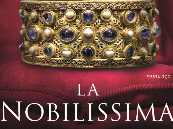 La Nobilissima. La storia di Galla Placidia, l'ultima grande donna di Roma di Luca Azzolini 