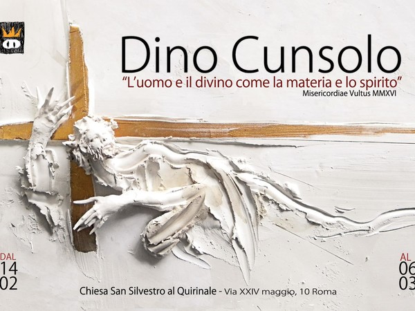 Misericordiae Vultus - Dino Cunsolo. L'uomo e il divino come la materia e lo spirito