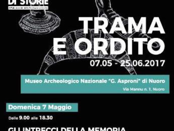 Trama e Ordito - Gli intrecci della memoria, Museo archeologico nazionale 'G. Asproni' , Nuoro