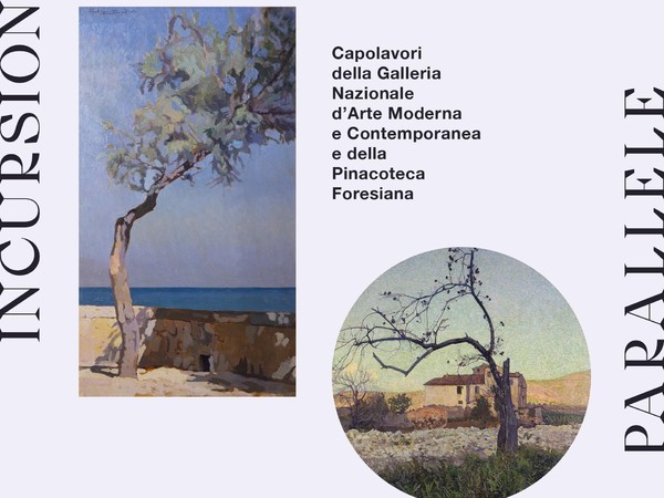 Incursioni parallele. Capolavori della Galleria Nazionale d’Arte Moderna e Contemporanea e della Pinacoteca Foresiana