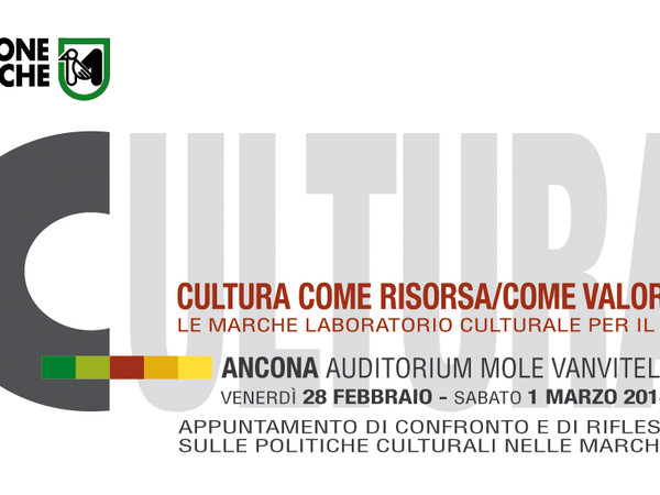 Cultura come risorsa/come valore 2.0. Le Marche laboratorio culturale per il Paese