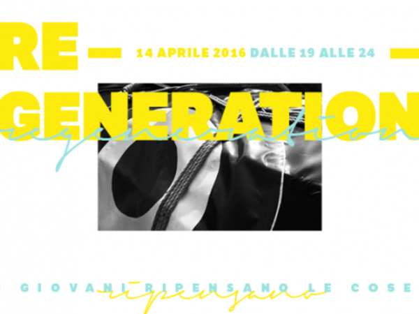 Re-Generation. I giovani ripensano le cose