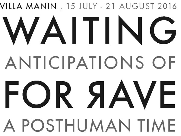 Waiting For Rave. Anticipation of Posthuman Time
