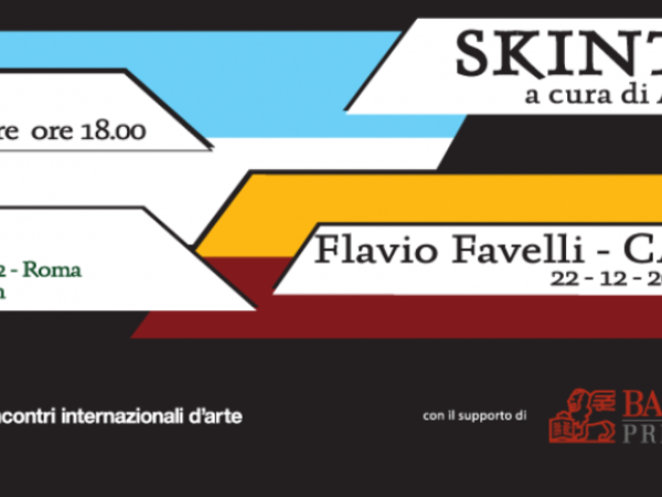 Skin TaSTE. Flavio Favelli, PortoFluviale, Roma