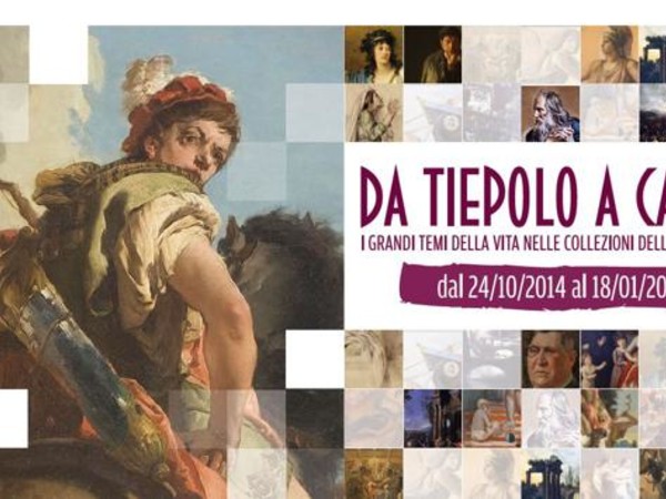 Da Tiepolo a Carrà: i grandi temi della vita nelle Collezioni delle Fondazioni