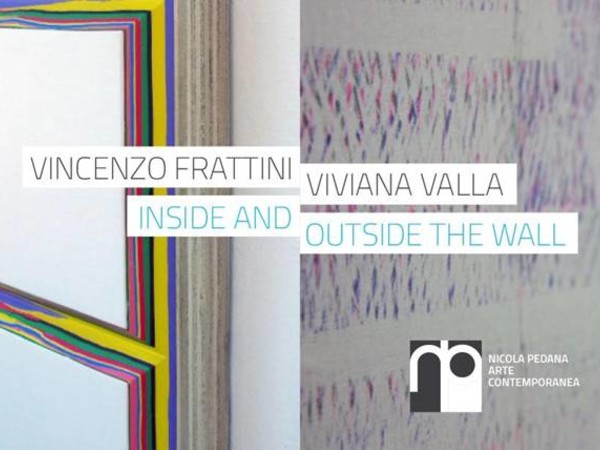 Vincenzo Frattini / Viviana Valla. Inside and outside the wall