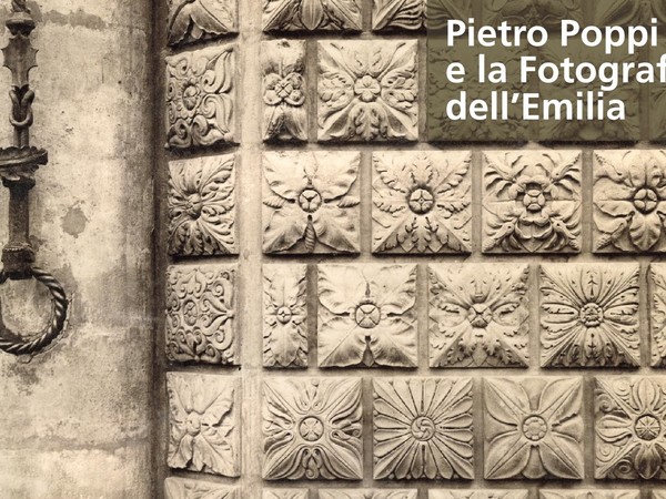 Pietro Poppi e la Fotografia dell’Emilia, Bologna