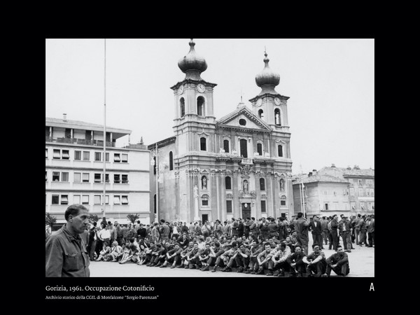 Gorizia, 1961. Occupazione Cotonificio. Archivio storico della CGIL di Monfalcone “Sergio Parenzan”