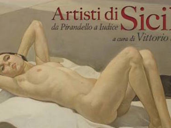 Artisti di Sicilia. Da Pirandello a Iudice