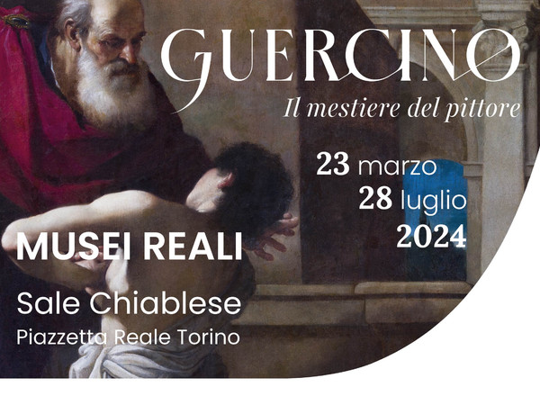 Guercino. Il mestiere del pittore, Sale Chiablese, Torino