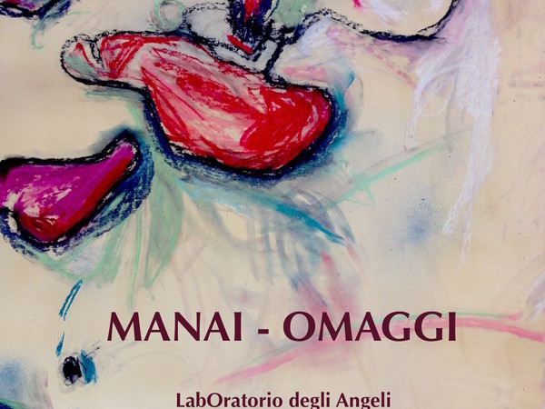 Piero Manai. Omaggi, LabOratorio degli Angeli, Bologna