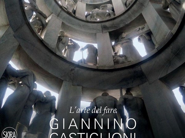 L’arte del fare. Giannino Castiglioni Scultore