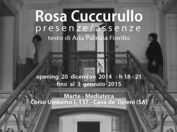 Rosa Cuccurullo. Presenze / Assenze, Marte Mediateca, Cava de' Tirreni (SA)