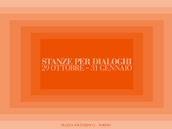 Stanze per dialoghi, Torino