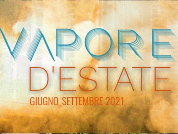 Vapore d’estate 2021. II edizione