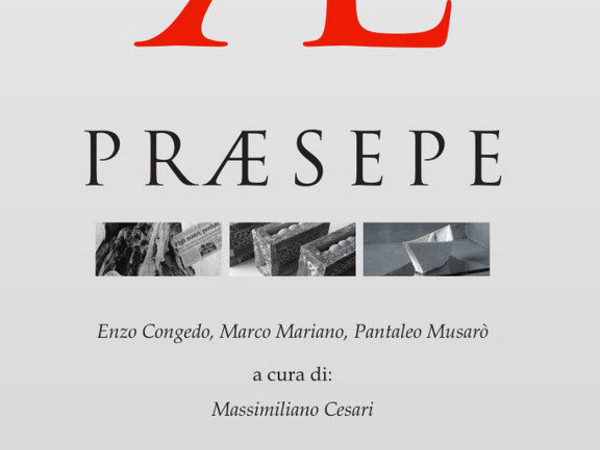 Praesepe. Vincenzo Congedo, Marco Mariano, Pantaleo Musarò, Galatina (LE)