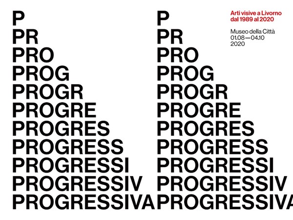 Progressiva. Arti visive a Livorno dal 1989 al 2020