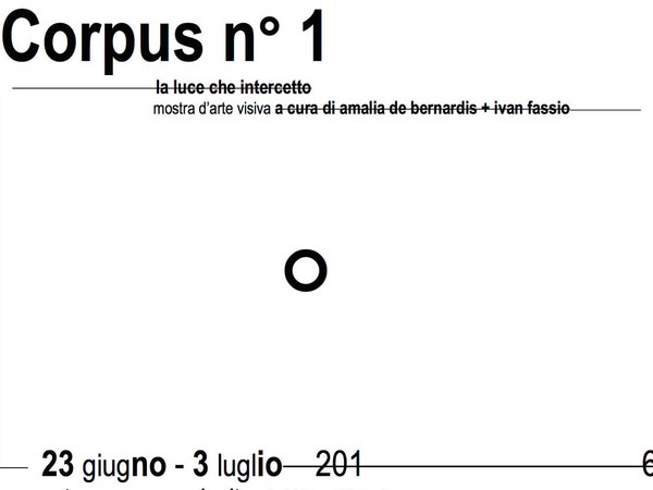 Corpus n° 1. La luce che intercetto