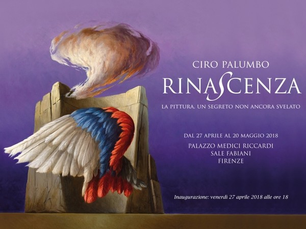 Ciro Palumbo. Rinascenza. La pittura, un segreto non ancora svelato