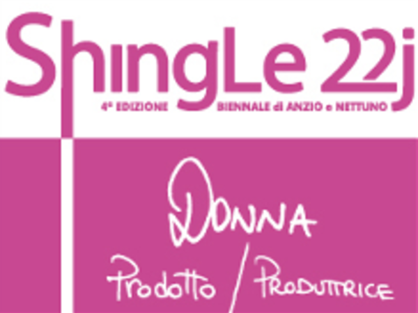 Shingle22j. IV Biennale d'arte contemporanea, Anzio (RM)